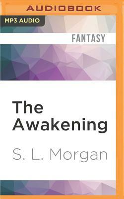 The Awakening by S.L. Morgan