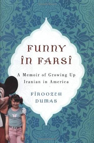 Funny in Farsi by Firoozeh Dumas