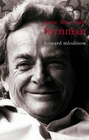 Some Time With Feynman by Leonard Mlodinow