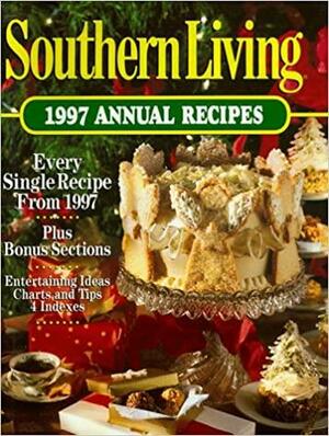 Southern Living 1997 Annual Recipes by Southern Living Inc.