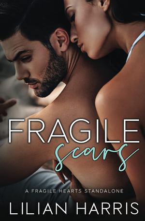 Fragile Scars by Lilian Harris