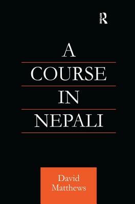 A Course in Nepali by David Matthews