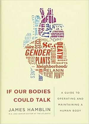 If Our Bodies Could Talk by James Hamblin