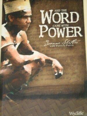 And The Word Came With Power by Joanne Shetler