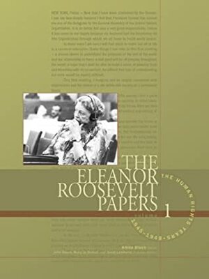 The Eleanor Roosevelt Papers: The Human Rights Years, 1945-1948 by Eleanor Roosevelt