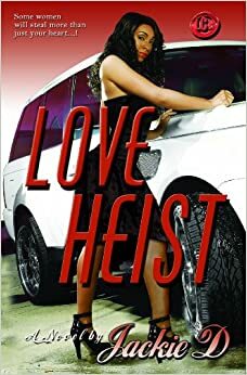 Love Heist by Jackie D.