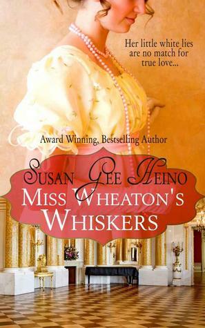 Miss Wheaton's Whiskers by Susan Gee Heino