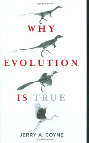 Why Evolution Is True by Jerry A. Coyne