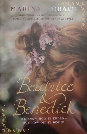 Beatrice and Benedick by Marina Fiorato