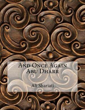 And Once Again Abu Dharr by Ali Shariati
