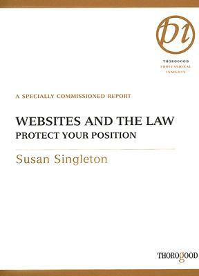 Websites and the Law: Protect Your Position by Susan Singleton