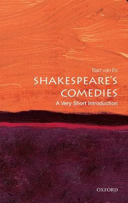 Shakespeare's Comedies: A Very Short Introduction by Bart van Es