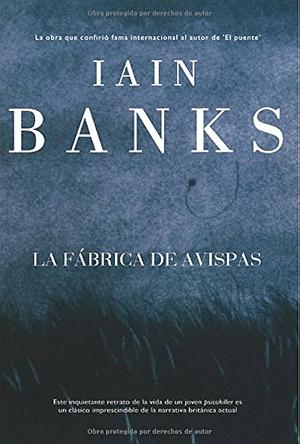 La fábrica de las avispas by Iain Banks