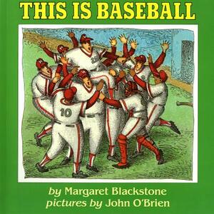 This Is Baseball by Margaret Blackstone