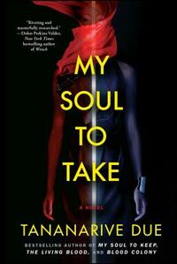 My Soul to Take by Tananarive Due