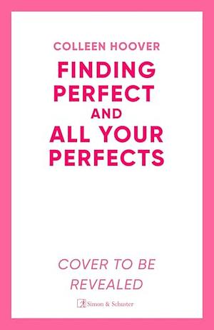 All Your Perfects / Finding Perfect Bind-up by Colleen Hoover