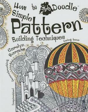 Simple Pattern Building Techniques by Carolyn Scrace