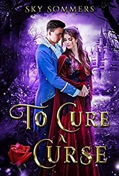 To Cure A Curse by Sky Sommers