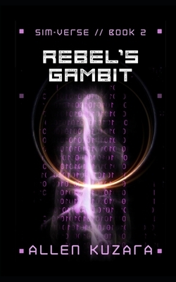 Rebel's Gambit by Allen Kuzara