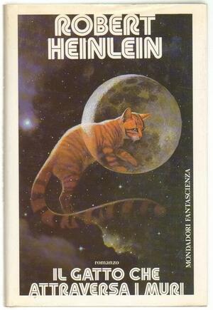 Il gatto che attraversa i muri by Robert A. Heinlein