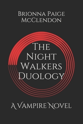 The Night Walkers Duology by Brionna Paige McClendon