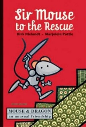 Sir Mouse to the Rescue by Dirk Nielandt