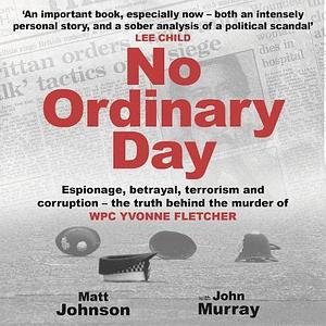 No Ordinary Day by Matt Johnson, Matt Johnson, Richard Attlee, John Murray