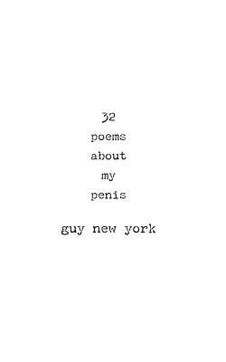 32 Poems About My Penis by Guy New York