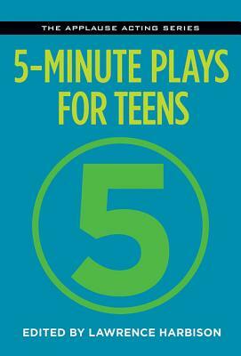 5-Minute Plays for Teens by Lawrence Harbison