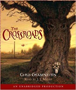 The Crossroads: A Haunted Mystery by Chris Grabenstein