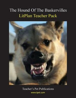 Litplan Teacher Pack: The Hound of the Baskervilles by Mary B. Collins