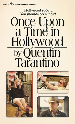 Once Upon a Time in Hollywood by Quentin Tarantino