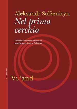 Nel primo cerchio by Aleksandr Solzhenitsyn, Aleksandr Solzhenitsyn, Anna Zafesova