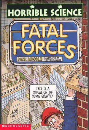 Fatal Forces by Nick Arnold