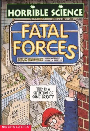 Fatal Forces by Nick Arnold