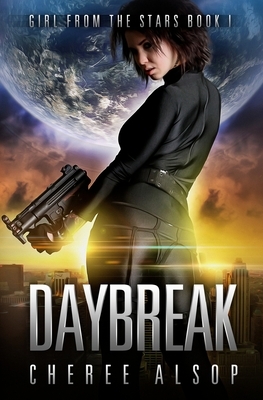 Girl from the Stars Book 1: Daybreak by Cheree Alsop