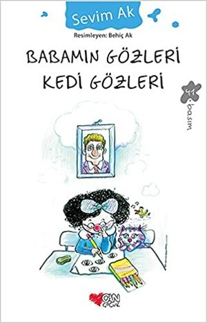 Babamın Gözleri Kedi Gözleri by Sevim Ak