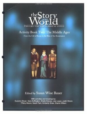 The Story of the World: Activity Book Two by Susan Wise Bauer