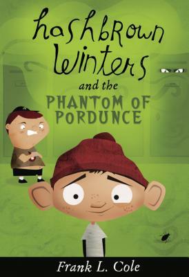 Hashbrown Winters and the Phantom of Pordunce by Frank L. Cole