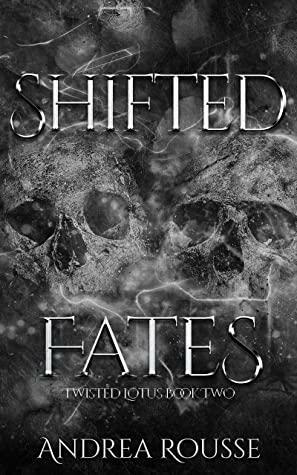 Shifted Fates (Twisted Lotus, #2) by Andrea Rousse