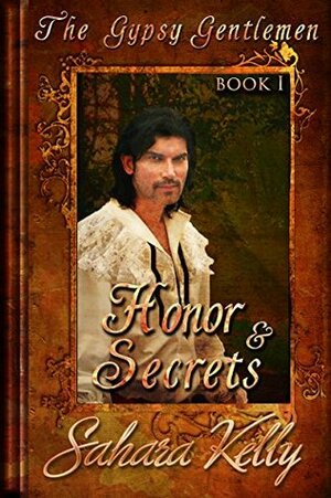 Honor and Secrets by Sahara Kelly