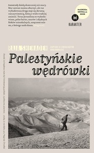Palestyńskie wędrówki. Zapiski o znikającym krajobrazie by Raja Shehadeh, Anna Sak