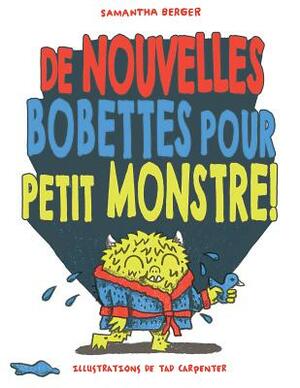 de Nouvelles Bobettes Pour Petit Monstre! by Samantha Berger