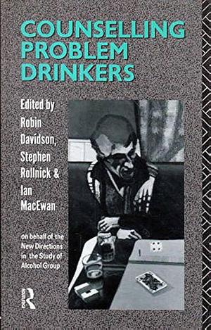 Counselling Problem Drinkers by Stephen Rollnick, Robin Davidson, Ian MacEwan