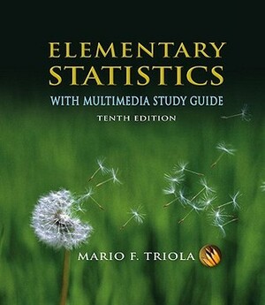 Elementary Statistics with Multimedia Study Guide & MyMathLab/MyStatLab Access Code by Mario F. Triola