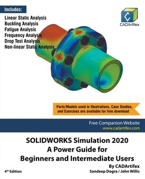 SOLIDWORKS Simulation 2020: A Power Guide for Beginners and Intermediate Users by Sandeep Dogra