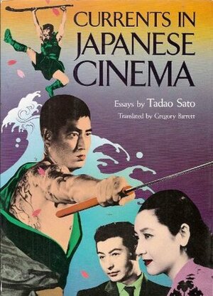 Currents in Japanese Cinema by Tadao Satō
