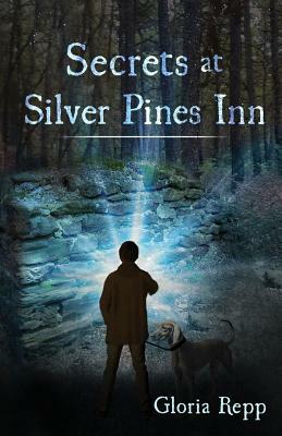 Secrets at Silver Pines Inn by Gloria Repp