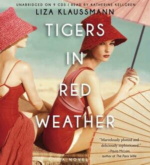 Tigers in Red Weather by Liza Klaussmann