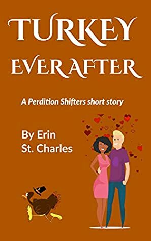 Turkey Ever After: A Perdition Shifters short story (Perdition Lovers: AJ and Jasmine Book 2) by Erin St. Charles, Raw Books Editing